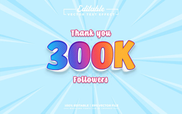 300k Follower 3D Editable Text Effect: A Powerful Tool for Designers